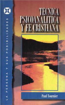T�cnica Psicoanal�tica y fe cristiana / Psychoanalytic Technique and Christian Faith (Spanish)
