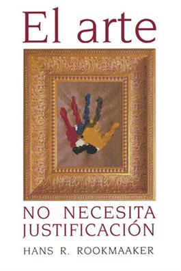 El arte no necesita justificación / Art Needs No Justification (Spanish)