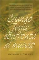 Cuando Jes�s confronta el mundo / When Jesus Confront the World (Spanish)