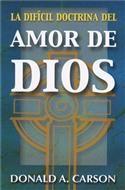 La dif�cil doctrina del amor de Dios / The Difficult Doctrine of the Love of God (Spanish)