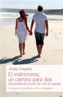 El matrimonio, un camino para dos / Marriage: A Path for Two (Spanish)