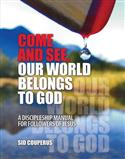 Come and See...Our World Belongs to God